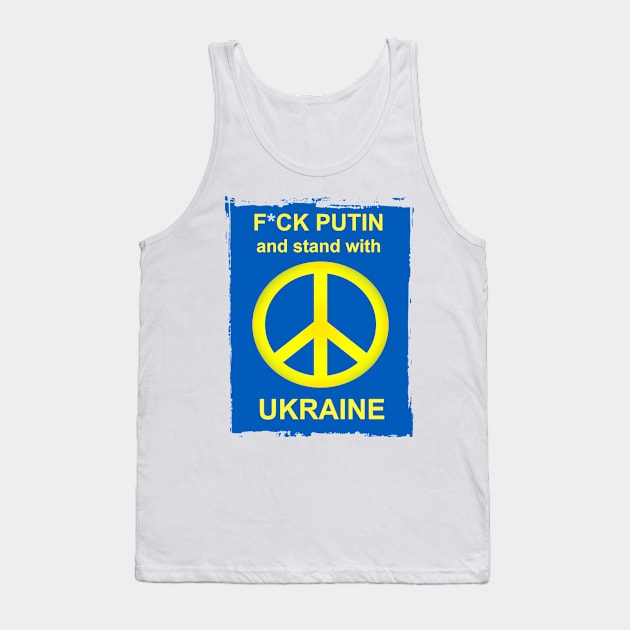 F*ck Putin and Stand With Ukraine Tank Top by DeVerviers